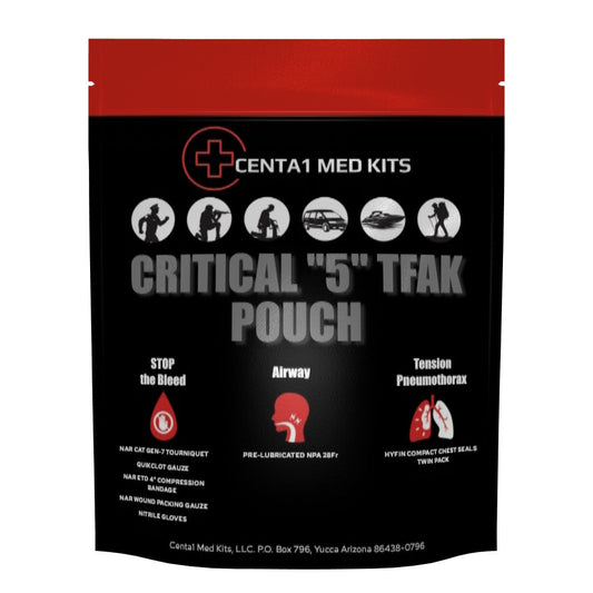 The NEW Centa1 Med Kits Critical "5" TFAK Resealable Zip-Lock Pouch. What's it All About?